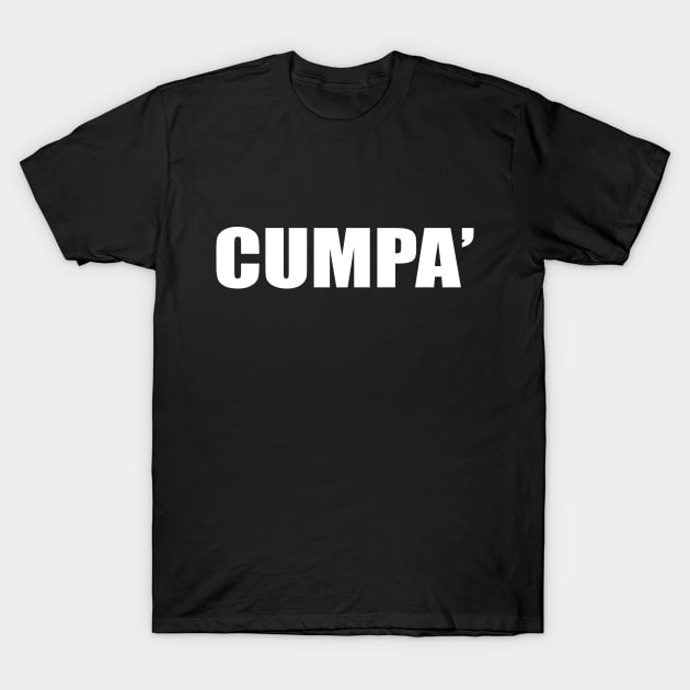 Cumpà Sicilian Word Sicily Sicilia Funny Gift Regalo T-Shirt by WhyNotTee